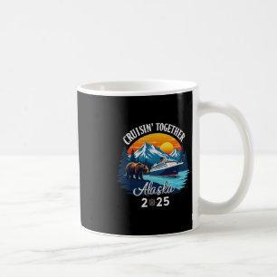 Cruisin Together Alaska 2025 Family Friend Alaska  Coffee Mug