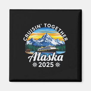 Cruisin Together Alaska 2025 Family Friend Alaska  Magnet