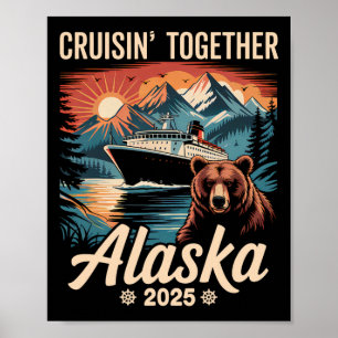 Cruisin Together Alaska 2025 Family Friend Alaska Poster