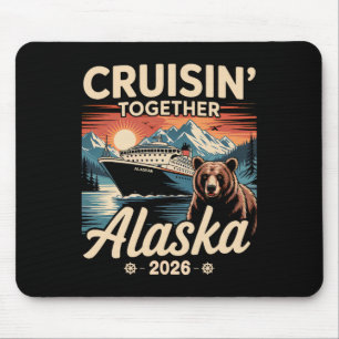 Cruisin Together Alaska 2026 Family Friend Alaska  Mouse Pad
