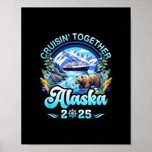 Cruisin Together Alaska Family Friend Alaska Cruis Poster
