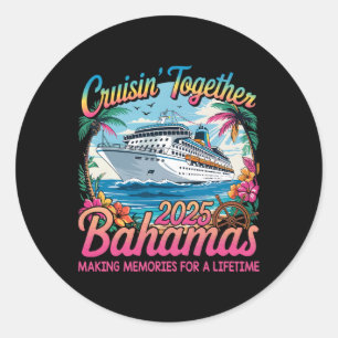 Cruisin Together Bahamas 2025 Family Cruise Bahama Classic Round Sticker
