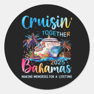 Cruisin Together Bahamas 2025 Family Cruise Bahama Classic Round Sticker