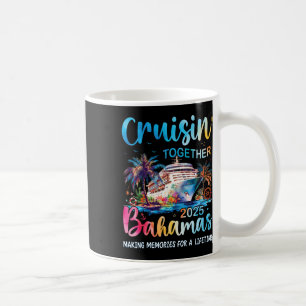 Cruisin Together Bahamas 2025 Family Cruise Bahama Coffee Mug