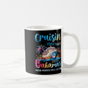 Cruisin Together Bahamas 2025 Family Cruise Bahama Coffee Mug