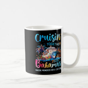 Cruisin Together Bahamas 2025 Family Cruise Bahama Coffee Mug