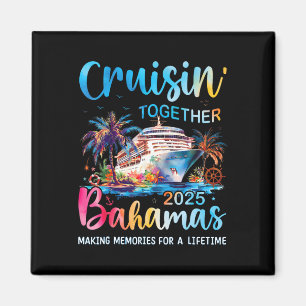 Cruisin Together Bahamas 2025 Family Cruise Bahama Magnet