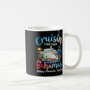 Cruisin Together Bahamas 2025 Making Memories Baha Coffee Mug