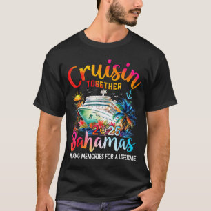 Cruisin Together Bahamas 2025 Shirt Family Cruise