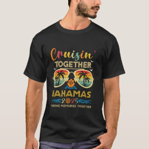 Cruisin Together Bahamas 2025 Trip Vacation Family T-Shirt