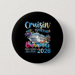 Cruisin' Together Bahamas 2026 Family Group Cruise 6 Cm Round Badge