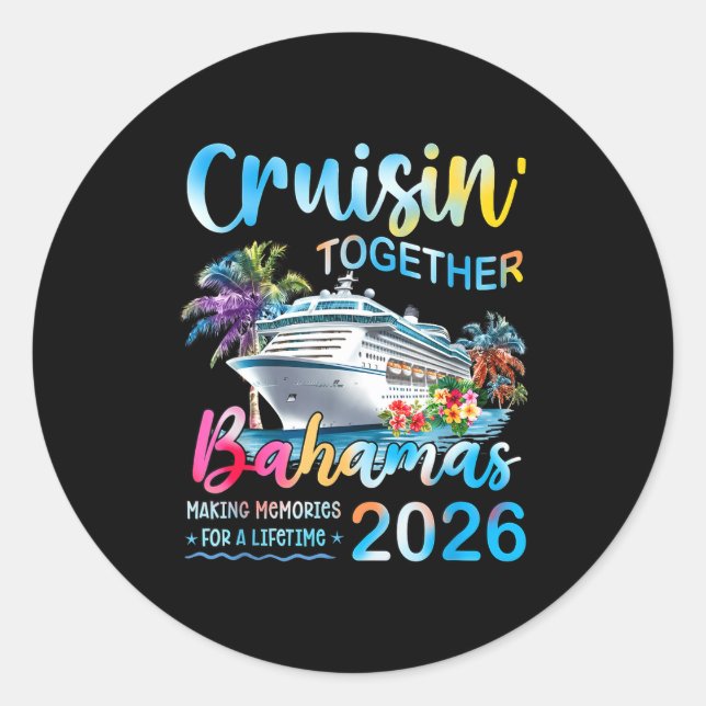 Cruisin' Together Bahamas 2026 Family Group Cruise Classic Round Sticker (Front)
