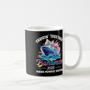 Cruisin Together Bahamas Vacation Beach 2025 Memor Coffee Mug