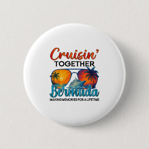 Cruisin Together Bermuda 2025 Friends Bermuda Crui 6 Cm Round Badge