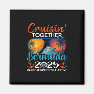 Cruisin Together Bermuda 2025 Friends Bermuda Crui Magnet