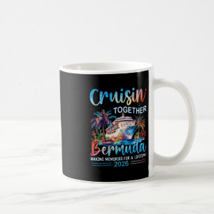 Cruisin' Together Bermuda 2026 Family Vacation Cru Coffee Mug