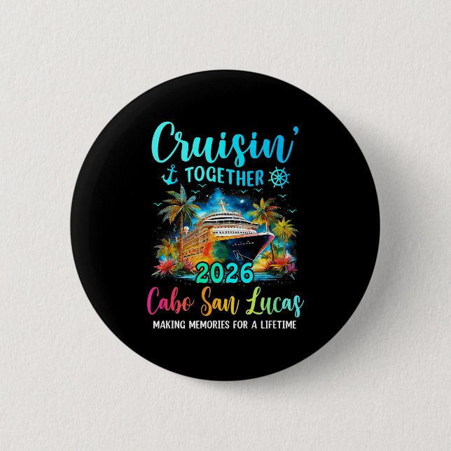 Cruisin' Together Cabo San Lucas 2026 Family Cruis 6 Cm Round Badge (Front)