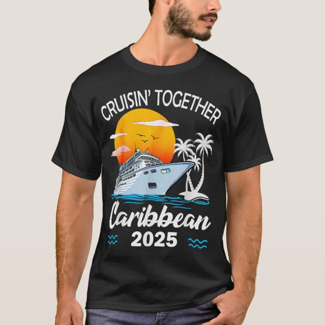 Cruisin Together Caribbean Cruise 2025 Family  T-Shirt (Front)