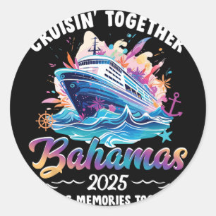 Cruisin Together Hamas Vacation Beach 2025 Memorie Classic Round Sticker