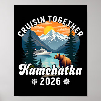 Cruisin Together Kamchatka 2026 Friend Family Russ Poster