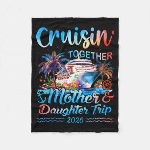 Cruisin together mother daughter trip 2026 matchin fleece blanket