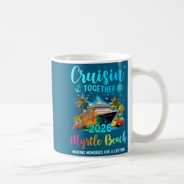 Cruisin' Together Myrtle Beach 2026 Family Cruise  Coffee Mug (Right)