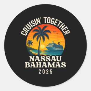 Cruisin' Together Nau Bahamas Group Matching Souve Classic Round Sticker