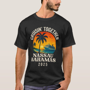 Cruisin' Together Nau Bahamas Group Matching Souve T-Shirt