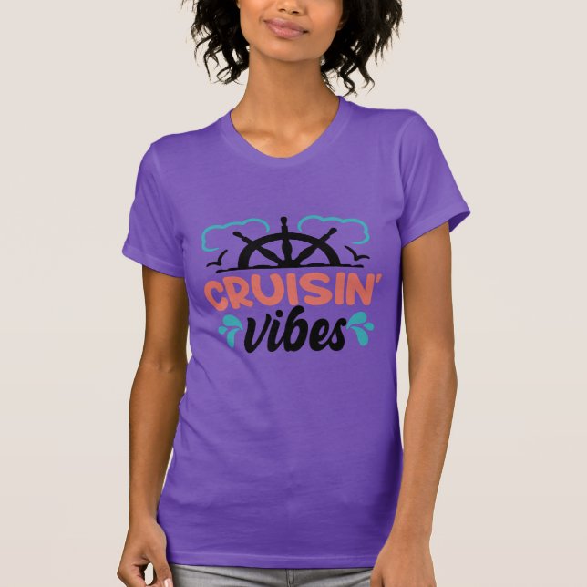 Cruisin Vibes Cruise Vacation  T-Shirt (Front)