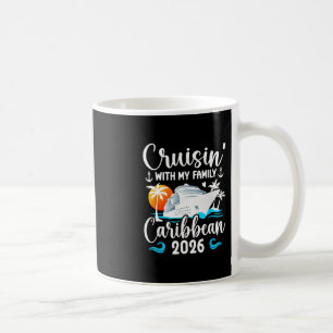 Cruisin' With Family Caribbean Cruise 2026 Family  Coffee Mug
