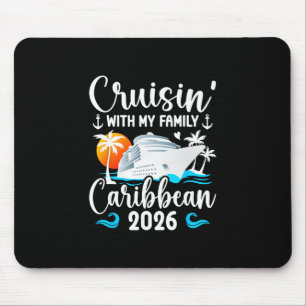 Cruisin' With Family Caribbean Cruise 2026 Family Mouse Pad