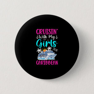 Cruisin' With My Girls Caribbean Cruise 2026 Girls 6 Cm Round Badge