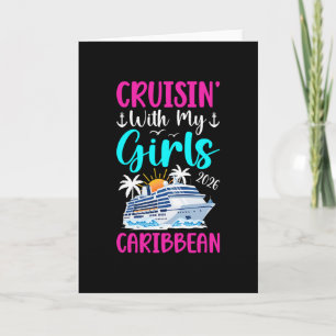 Cruisin' With My Girls Caribbean Cruise 2026 Girls Card