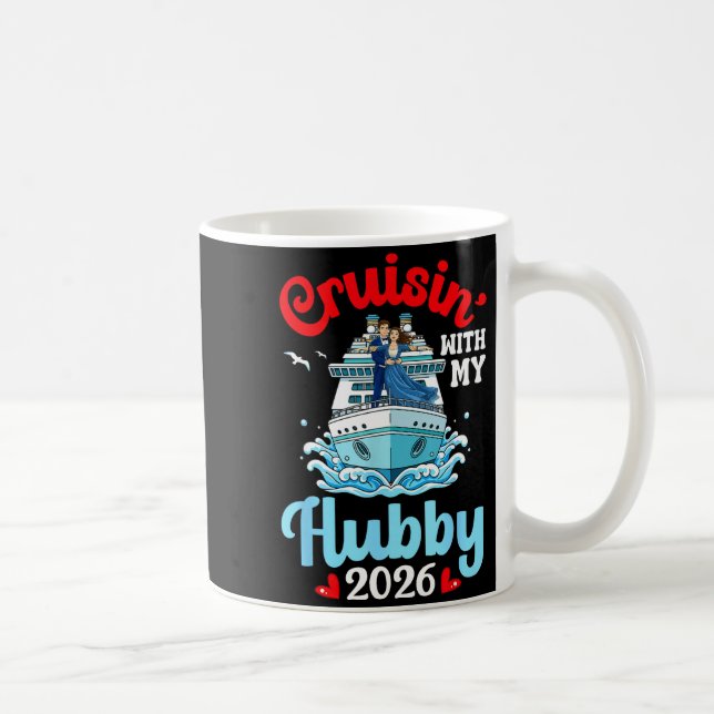 Cruisin With My Hubby 2026 Romantic Couple Cruise  Coffee Mug (Right)