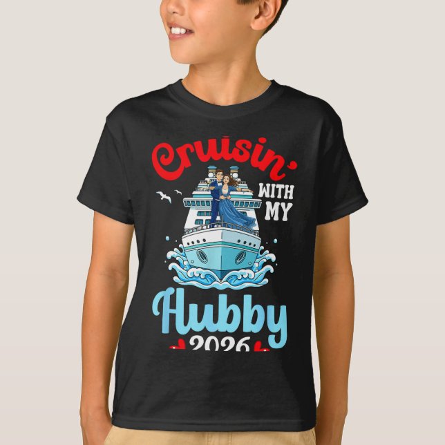 Cruisin With My Hubby 2026 Romantic Couple Cruise  T-Shirt (Front)