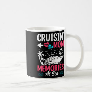 Cruisin With My Mom Memories At Sea Mother Daughte Coffee Mug