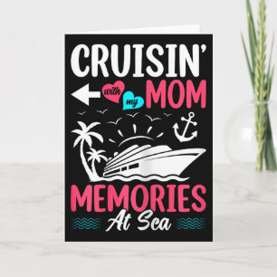 Cruisin With My Mum Memories At Sea Mother Daughte Card