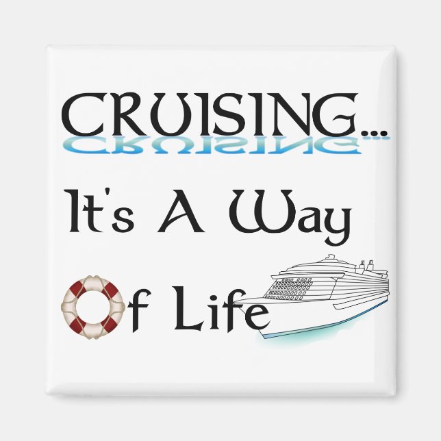Cruising... A Way Of Life Magnet (Front)