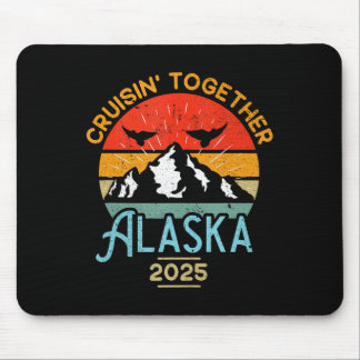 Cruising Alaska Together 2025 Cruise Trip Vacation Mouse Pad