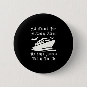 Cruising All Aboard Ships Casino Spooky Halloween 6 Cm Round Badge