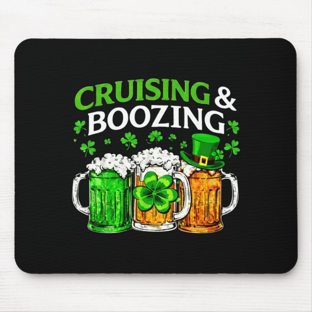Cruising boozing irish drinking st patricks day mouse pad (Front)