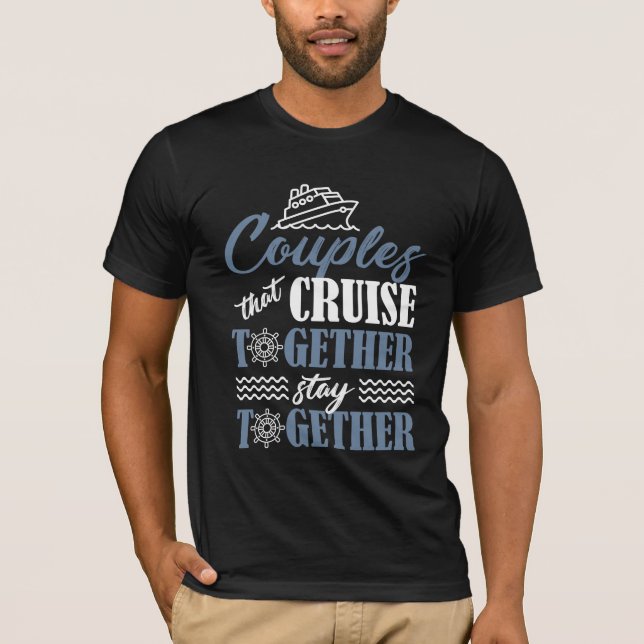 Cruising Couple Cruise Ship Partner Husband Wife T-Shirt (Front)