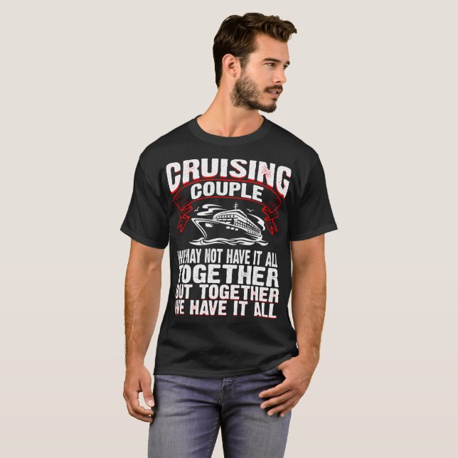 Cruising Couple Together We Have It All T-Shirt (Front Full)