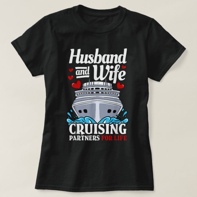 Cruising Cruise Vacation Husband Wife Couple  T-Shirt (Design Front)