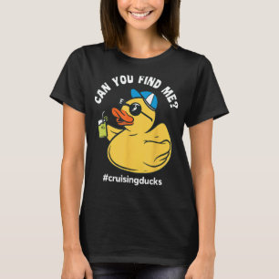 Cruising Ducks, Can You Find Me, Cruise Duck T-Shirt