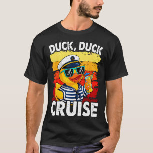 Cruising Ducks Duck Duck Cruise Family Vacation T-Shirt