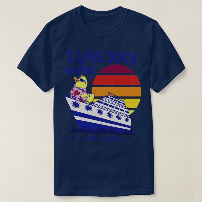 Cruising Ducks Game Duck Hunting Cruise Vacation T T-Shirt (Design Front)