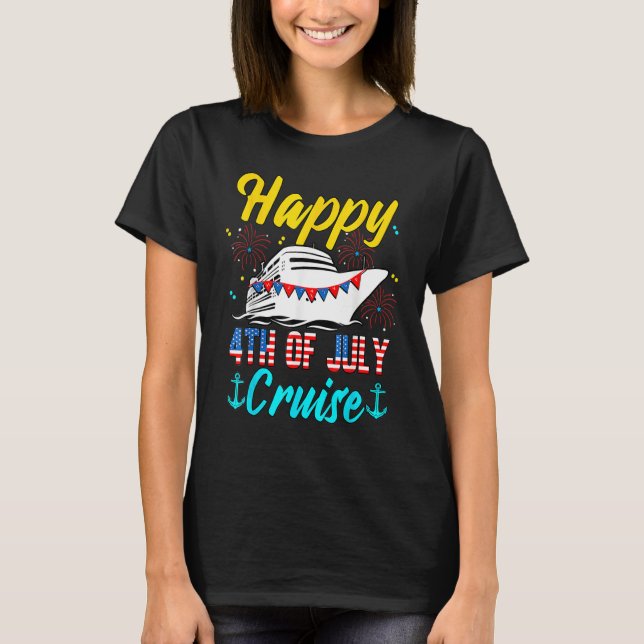 Cruising Happy 4th Of July Cruise T-Shirt (Front)