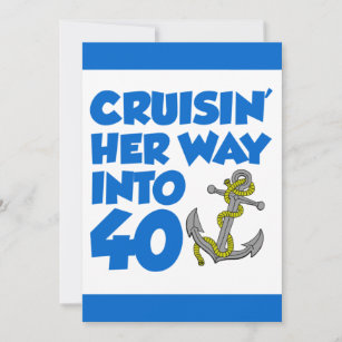 Cruising Her Way Into 40 Invite