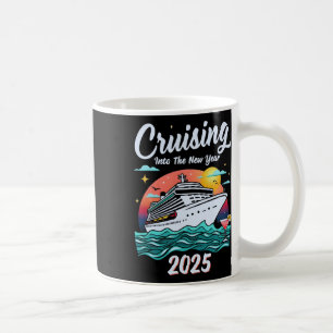 Cruising Into 2025 New Years Eve Party Matching Fa Coffee Mug
